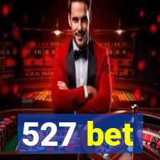 527 bet